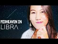 LIBRA MIDHEAVEN The Peacemaker Midheaven in Libra