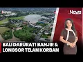 Download Lagu Bali Dikepung Banjir \u0026 Longsor, Warga Jadi Korban | iNews Sore 10/9