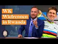 Download Lagu WK Wielrennen in autoritair Rwanda is één grote clusterfuck | LUBACH