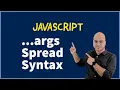 Spread Syntax args JavaScript