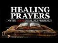 Prayers That Invite The Healing Presence Of The Lord PLAY THIS FOR A DAILY ANOINTING