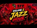 EFF Jazz Hour Vol 6 Mix Part 3 of 4