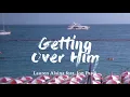 Lauren Alaina - Getting Over Him (Lyrics) ft. Jon Pardi