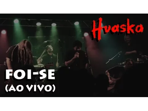 Download MP3 Huaska - Foi-se (Ao Vivo)