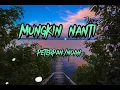 Download Lagu MUNGKIN NANTI noah@peterpan{LIRIK} Cover By Andre Mastijan