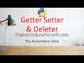 Getter Setter and Deleter - Python OOPs 09