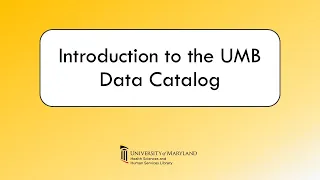 Introduction to the UMB Data Catalog