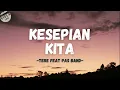 Download Lagu Tere Feat Pas Band - Kesepian Kita - Viola Lirik