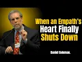 When an Empath s Heart Finally Shuts Down The Psychology of Emotional Detachment