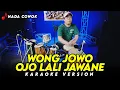 Download Lagu WONG JOWO OJO LALI JAWANE KARAOKE VERSION NADA COWOK HIGH QUALITY AUDIO KY HARI ORANK