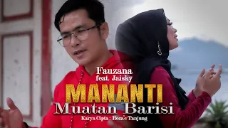 fauzana feat jaisky mananti muatan barisi official music video 