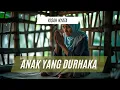 Download Lagu #KISAH AZAB 2 Mayatnya Ditolak Bumi! Azab Anak Durhaka pada Ibunya! #balasanduniaakhirat
