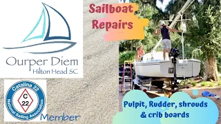 How to repair a sailboat rudder, rigging and pulpit for our Catalina 22