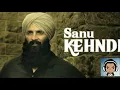 Sanu Kehndi (8D AUDIO)-Kesari|Romy and Brijesh Shandiliya|Tanisk|Kumaar