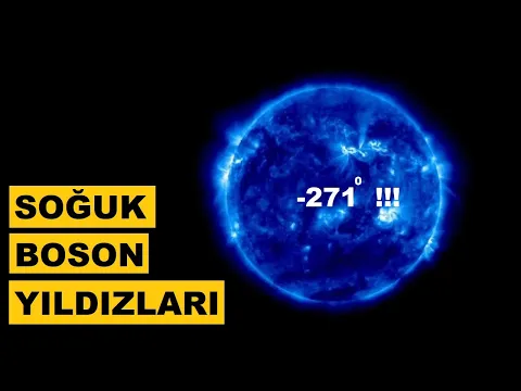 Soğuk Bozon Yıldızlarını Tanıyalım YouTube video detay ve istatistikleri