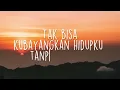 Sempurna, Nanti Kita Seperti Ini, Tak Lagi Sama (Lirik) - Andra & The Backbone, Batas Senja, Ahmad