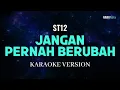 Download Lagu ST12 - Jangan Pernah Berubah Karaoke Pop