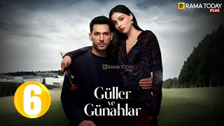 حصريااا الحلقة 6 من المسلسل التركي ورود و ذنوب مدبلج Full HD 