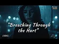 Download Lagu Breathing Through the Hurt – A Song for the Ones Who Keep Going