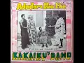 Lagu Kakaiku's Guitar Band (Led By Prof. M.K. Oppong) - Adadam Paa Hie Vol1 70s GHANA Highlife FULL Album