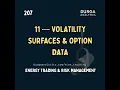 Download Lagu 11 — Volatility Surfaces \u0026 Option Data | ETRM Reference Data Management (Podcast Full Course)