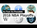 2016 NBA Playoffs As Fast As Possible