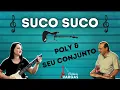 Download Lagu SUCO SUCO 🎸 (Poly \u0026 Seu Conjunto) by Patrícia Vargas