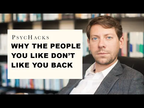Download MP3 Why the people YOU LIKE DON'T like you BACK: how attraction messes with your head