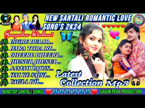 Download MP3 New Santali Romantic Album Song 2024 💘🥀 2K24 Gangadhar Bindhani Latest Collection Santali Song 🥀🦋💘