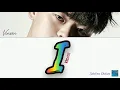 VINXEN빈첸 _ i || LYRICS ROM/ HANG/ ENG || EASY LYRICS