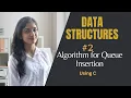 Algorithm for Queue Insertion Data Structures Tutorial