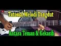 Download Lagu Tutorial Melodi Dangdut Antara Teman Dan Kekasih FULL Khusus Pemula