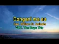 Download Lagu Dongani ma au - The Boys Trio ~ Ajari ma au