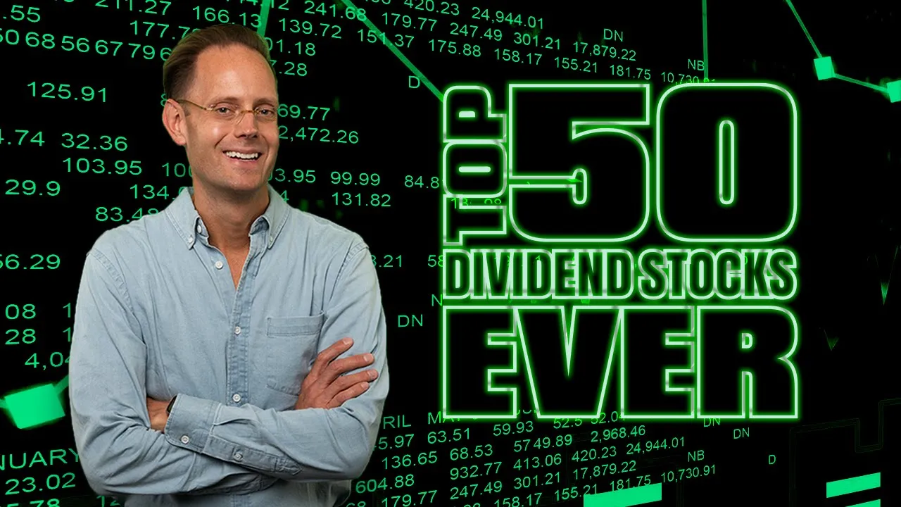 THE TOP 50 BEST DIVIDEND STOCKS EVER