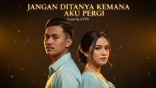 jangan ditanya kemana aku pergi cover ly7n lagu klasik indonesia paling sendu cover musik 