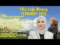 Lagu FULL LAGU MINANG TERBARU 2025 - FEATURING FAUZANA, RAYOLA DKK FULL ALBUM