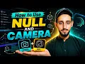 Master NULL CAMERA Like a Pro Complete Beginner Tutorial Skill Wit Pakhtoon