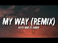 Fetty Wap - My Way (Remix) (Lyrics) Ft. Drake   \
