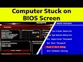 How To Fix Computer Stuck At BIOS Screen