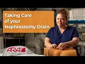 Taking Care of Your Nephrostomy Drain - ARA Diagnostic Imaging