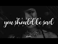 halsey - you should be sad (acoustic) [lyrics]