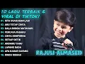 Lagu TOP 10 LAGU TERHITS DARI RAJULI ALMASEID 2025! FULL ALBUM TERBARU