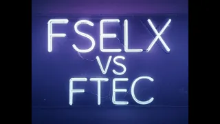 FSELX vs FTEC - Which better suits your portfolio