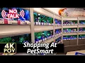 PetSmart Pet Store Shopping and Full Tour Ambient 4K POV Tuesday Morning No Commentary