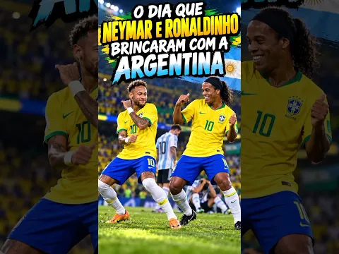 🍿 O DIA que NEYMAR e RONALDINHO BRINCARAM com a ARGENTINA 🔥