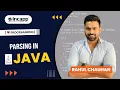 Parsing in Java Core java Rahul Chauhan Incapp