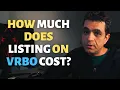 How Much It Costs To List Your Home On Vrbo