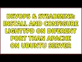 DevOps SysAdmins Install and configure lighttpd on diferent port than apache on ubuntu server
