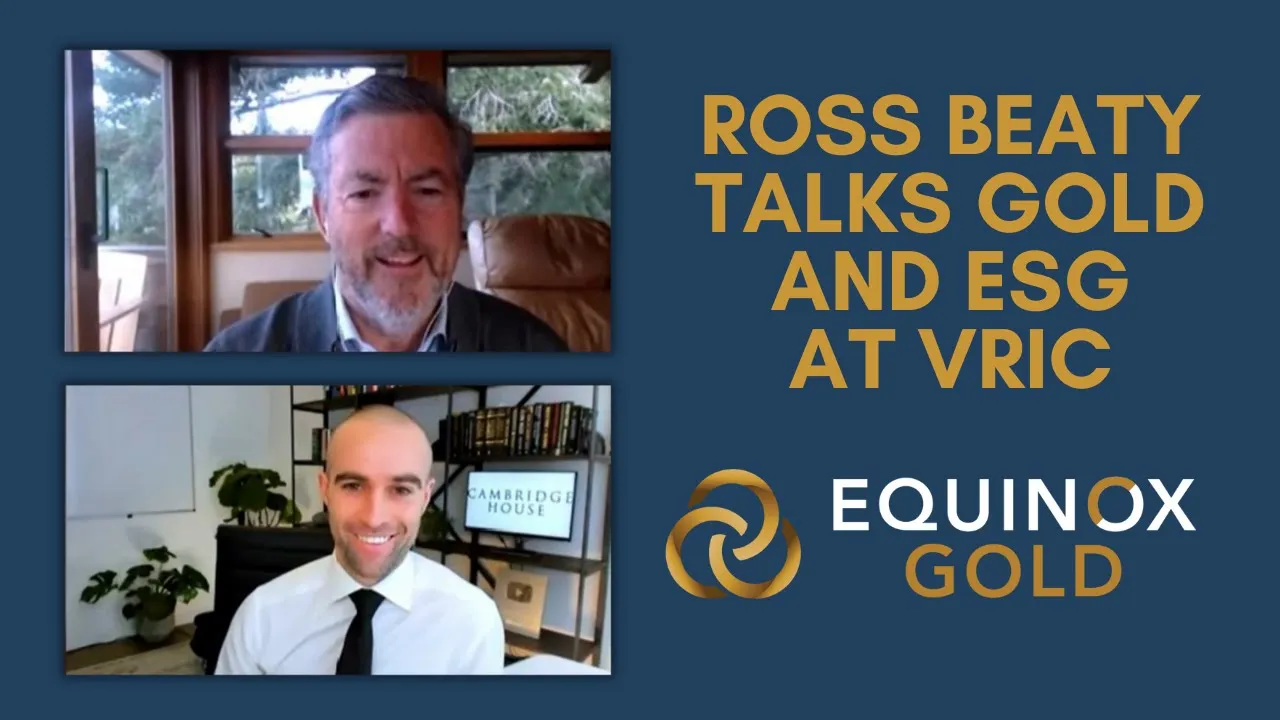 Ross Beaty and Jay Martin of Cambridge House discuss gold, silver and ESG investing at VRIC 2021