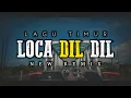 LOCA DIL DIL || LAGU JOGET TIMUR TERBARU || OTHEND RMXER